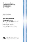 Visualisierung in der Säuglingsfürsorge Anfang des 20. Jahrhunderts
