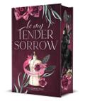 Be My Tender Sorrow