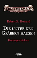 Die unter den Gräbern hausen