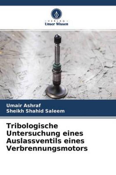 Tribologische Untersuchung eines Auslassventils eines Verbrennungsmotors