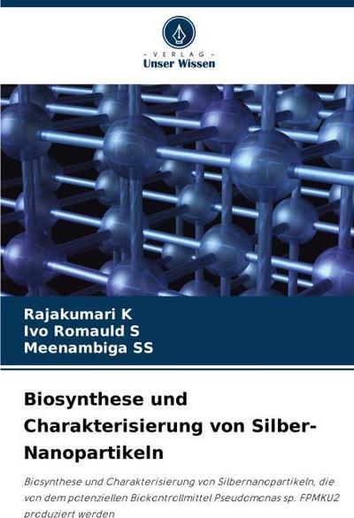 Biosynthese und Charakterisierung von Silber-Nanopartikeln
