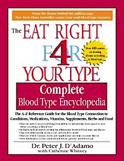 Eat Right 4 Your Type The complete Blood Type Encyclopedia