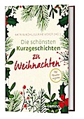 Die schönsten Kurzgeschichten zu Weihnachten