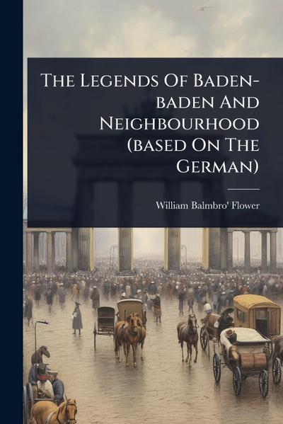 The Legends Of Baden-baden And Neighbourhood (based On The German)