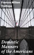 Domestic Manners of the Americans