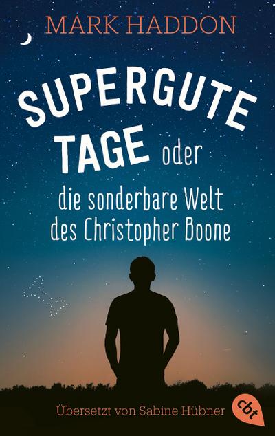 Supergute Tage oder Die sonderbare Welt des Christopher Boone