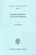 Typuskonzeptionen in der Rechtstheorie.