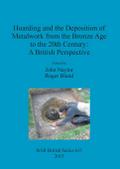 Hoarding and the Deposition of Metalwork from the Bronze Age to the 20th Century