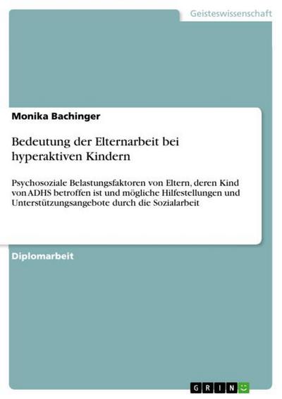 Bedeutung der Elternarbeit bei hyperaktiven Kindern - Monika Bachinger