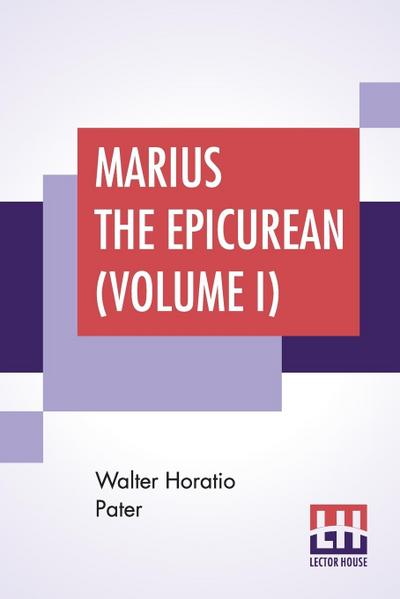 Marius The Epicurean (Volume I)
