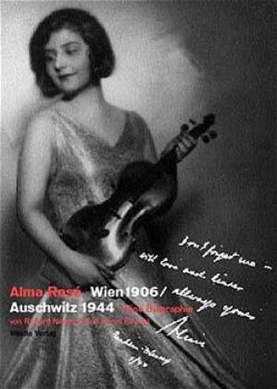 Alma Rose, Wien 1906 / Auschwitz 1944
