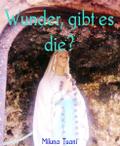 Wunder, gibt es die? von Miluna Tuani | Ebook
