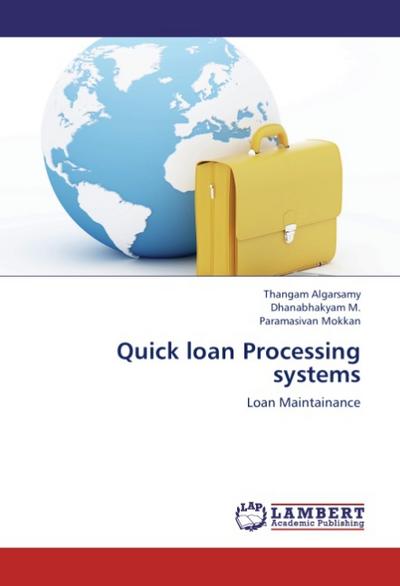 Quick loan Processing systems