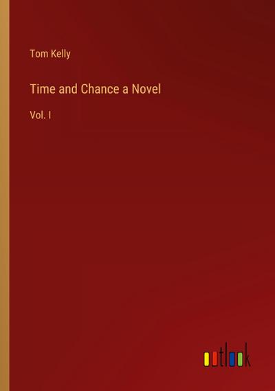 Time and Chance a Novel
