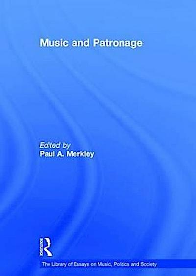 Merkley, P: Music and Patronage