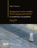 Pourquoi êtes-vous si craintifs ? N’avez-vous pas encore la foi ?