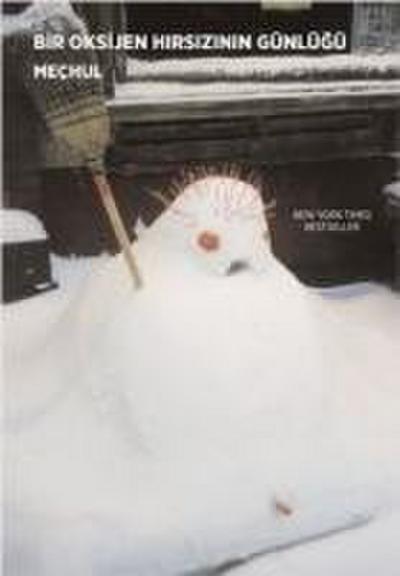 Bir Oksijen Hirsizinin Günlügü