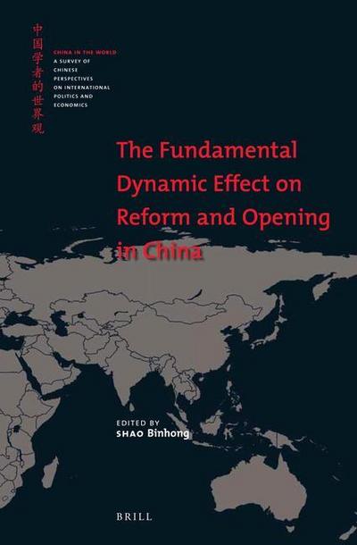 The Fundamental Dynamic Effect on Reform and Opening in China