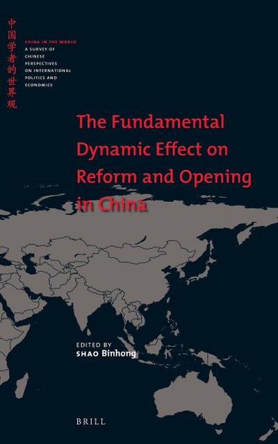 The Fundamental Dynamic Effect on Reform and Opening in China