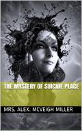 The Mystery of Suicide Place