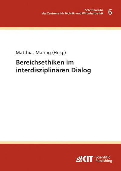 Bereichsethiken im interdisziplinären Dialog