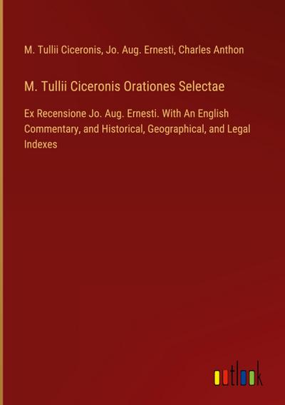 M. Tullii Ciceronis Orationes Selectae
