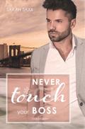Never touch your Boss