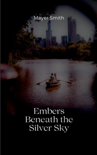 Embers Between the Silver Sky