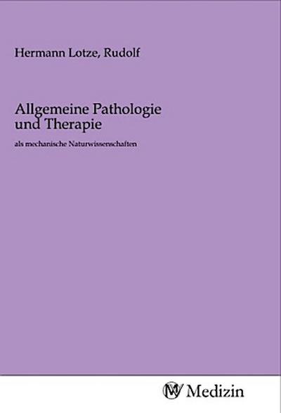 Allgemeine Pathologie und Therapie