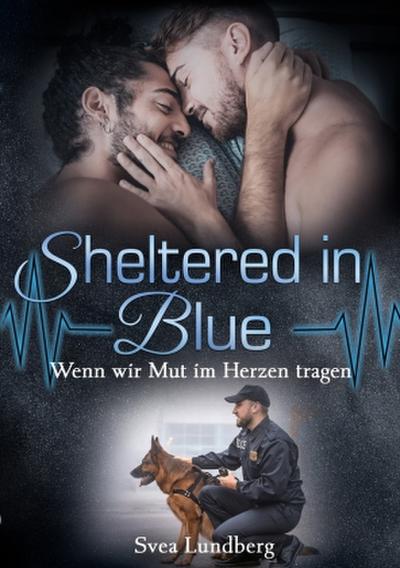 Sheltered in blue - Wenn wir Mut im Herzen tragen