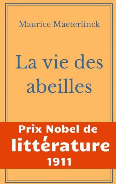 La vie des abeilles
