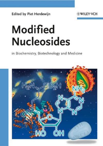 Modified Nucleosides in Biochemistry, Biotechnology and Medicine. Vol.1