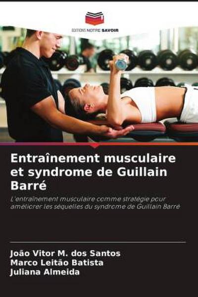Entraînement musculaire et syndrome de Guillain Barré