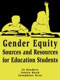 Gender Equity Sources and Resources for Education Students