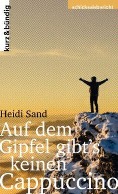 Auf dem Gipfel gibt’s keinen Cappuccino