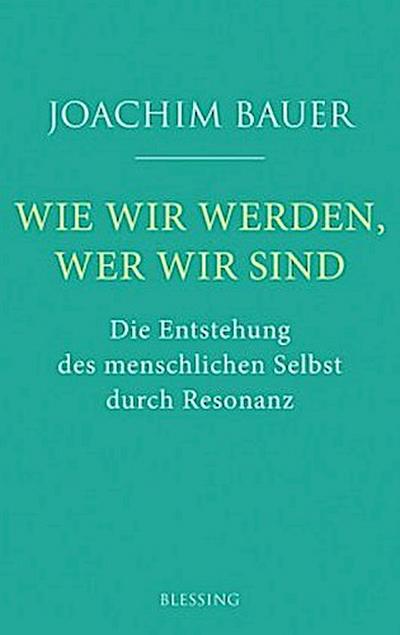 Wie wir werden, wer wir sind