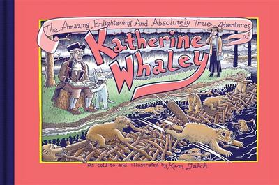 The Amazing, Enlightening and Absolutely True Adventures of Katherine Whaley