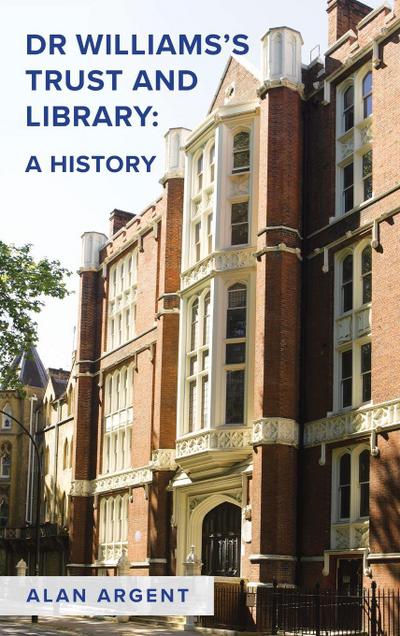 Dr Williams’s Trust and Library: A History