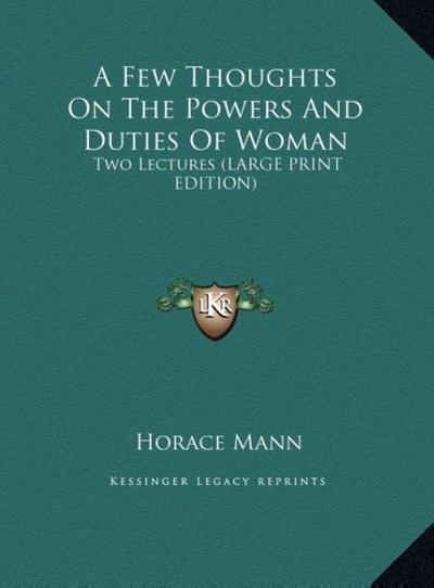 A Few Thoughts On The Powers And Duties Of Woman