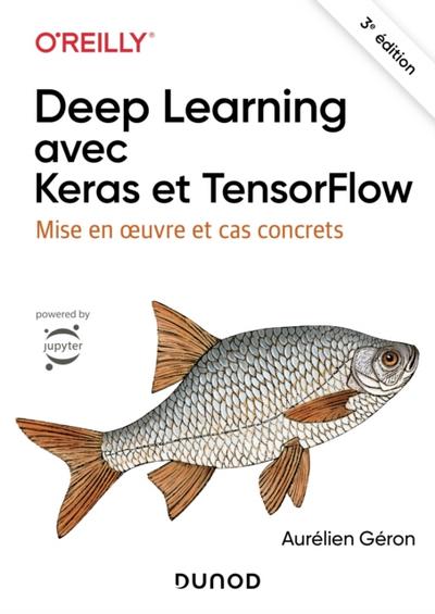 Deep Learning avec Keras et TensorFlow - 3e ed.