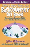 Allen & Mike’s Really Cool Backcountry Ski Book, Revised and Even Better!
