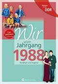 Geboren in der DDR - Wir vom Jahrgang 1988 - Kindh