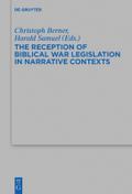 The Reception of Biblical War Legislation in Narra
