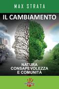 Il cambiamento. Natura, consapevolezza e comunità