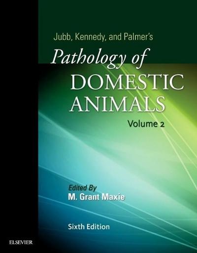 Jubb, Kennedy & Palmer’s Pathology of Domestic Animals. Vol.2