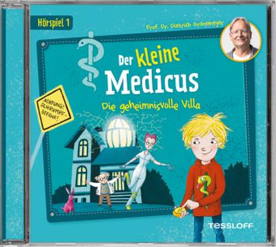 Der kleine Medicus. Hörspiel 1: Die geheimnisvolle Villa, Audio-CD