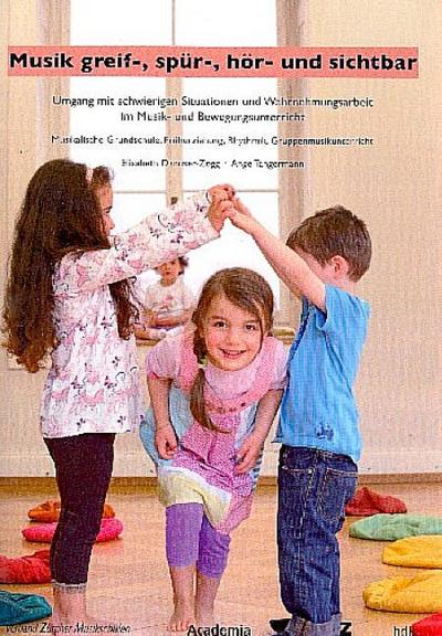 Musik greif-, spür-, hör- und sichtbar