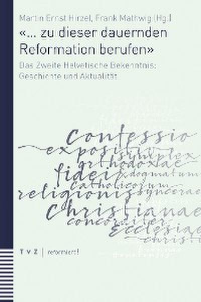 "… zu dieser dauernden Reformation berufen"