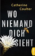 Wo niemand dich sieht von Catherine Coulter | Ebook