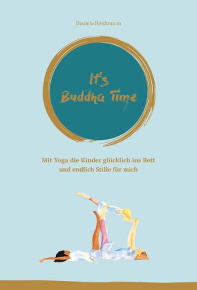 It’s Buddha Time